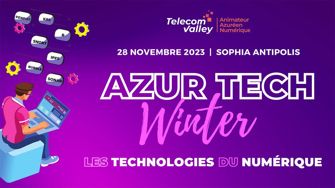 Azur Tech Winter : flash sur les dernières technos du numérique