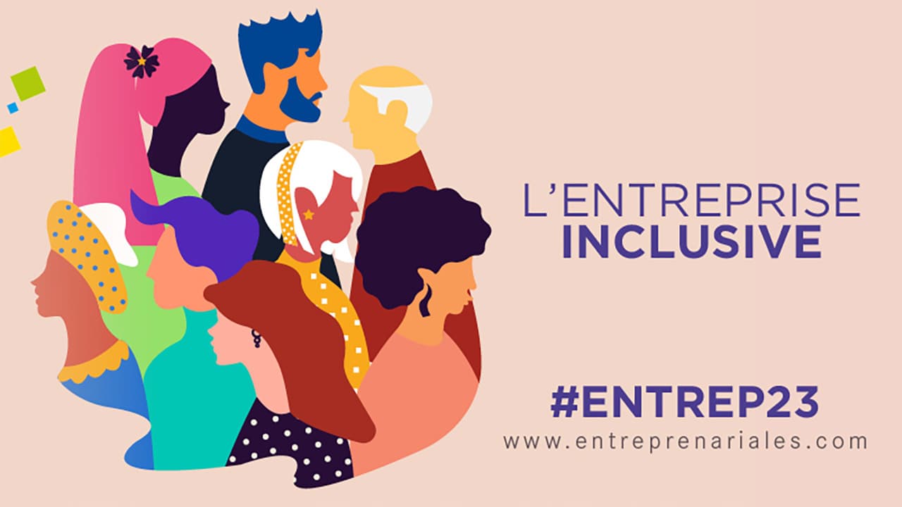 Entreprenariales : cap sur l'entreprise inclusive, enjeu de performance
